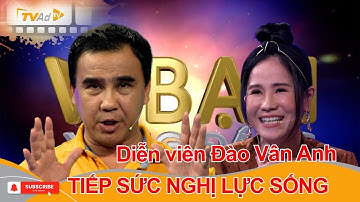 VÌ BẠN XỨNG ĐÁNG | Diễn viên Đào Vân Anh TIẾP SỨC NGHỊ LỰC SỐNG