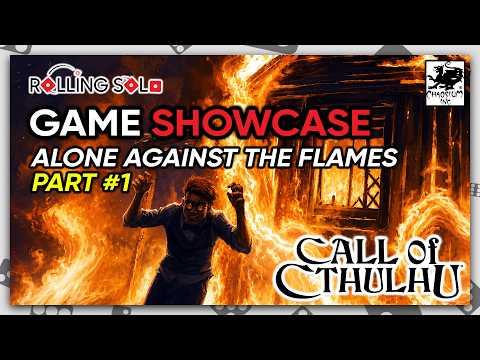 Call of Cthulhu RPG | Solo Playthrough | Alone Against The Flames | Part #1