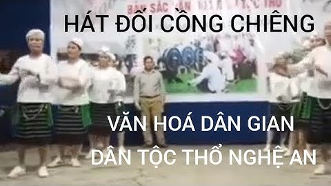 TIẾNG HÁT.Bản sắc văn hoá cồng chiêng cộng đồng dân tộc Thổ Nghệ An việt nam.👉#truonglangvd