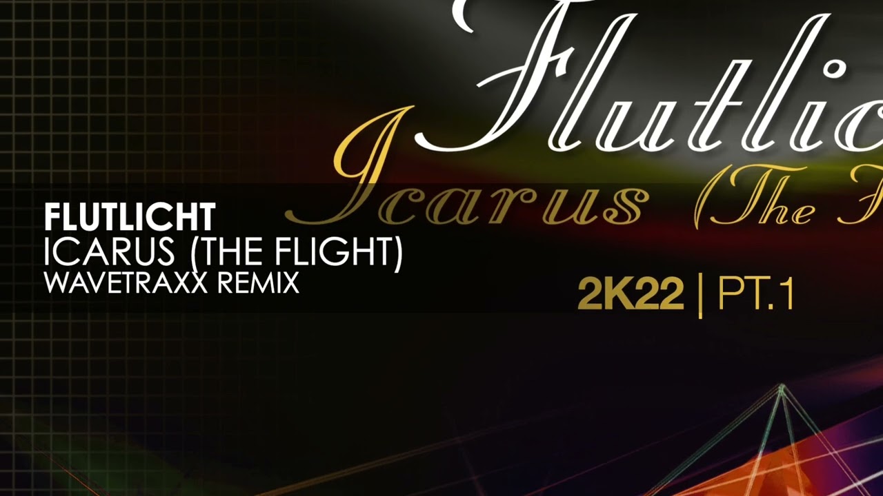 Flutlicht - Icarus The Flight (Wavetraxx Remix) - YouTube