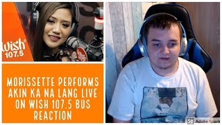 Morissette performs Akin Ka Na Lang LIVE on Wish 107 5 Bus REACTION