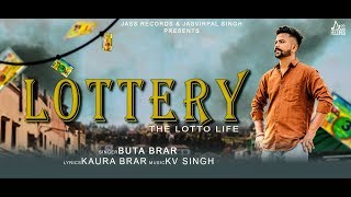 Lottery (the lotto life) | ( full song) buta brar new punjabi songs
2019 latest jass records subscribe to our channel https://www....