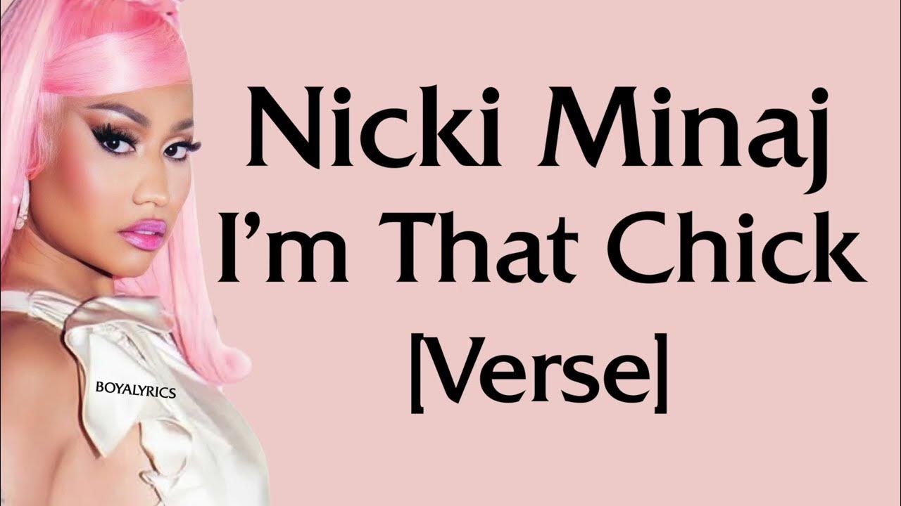 Nicki Minaj Porn Blowjob - Nicki Minaj - I'm That Chick (Ucci Ucci) [Verse - Lyrics] - YouTube