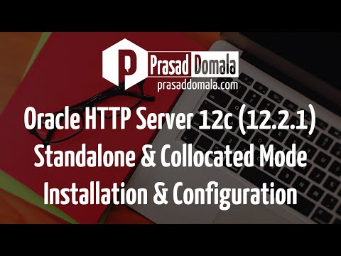 Oracle HTTP Server 12c (12.2.1) - Standalone & Collocated Mode Installation & Configuration