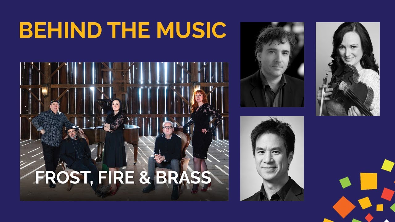 Behind the Music: Frost, Fire & Brass