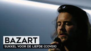 THE TUNNEL: Bazart - Sukkel Voor De Liefde (Live The Opposites Cover) chords