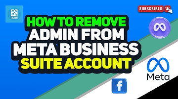 How To Remove Admin From Meta Business Suite Account 2025