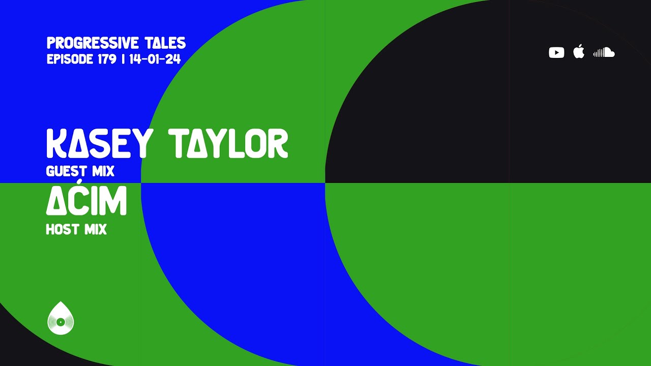 179 I Progressive Tales with Kasey Taylor & Aćim