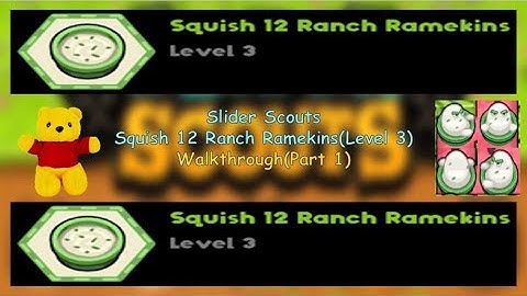 Slider Scouts - Squish 12 Ranch Ramekins(Level 3) - Walkthrough(Part 1)