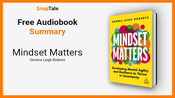 Mindset Matters by Gemma Leigh Roberts: 12 Minute Summary