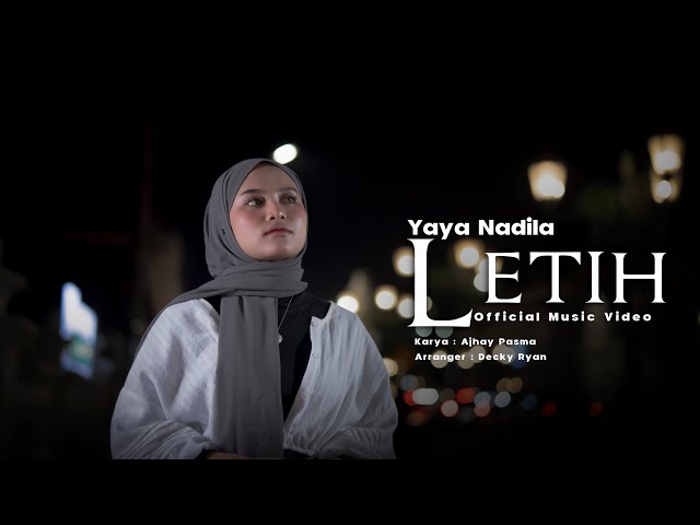 Yaya Nadila - Letih ( Official Music Video ) class=