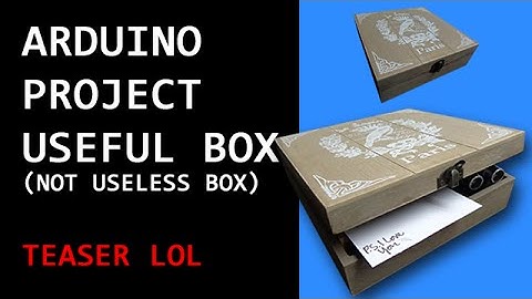 Project Arduino 002 - NOT useless box (Useful box) teaser