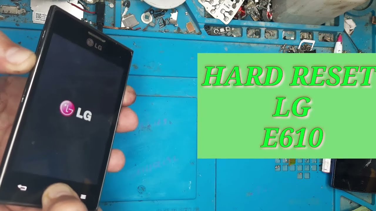 Hard reset - factory reset - LG L5 E610