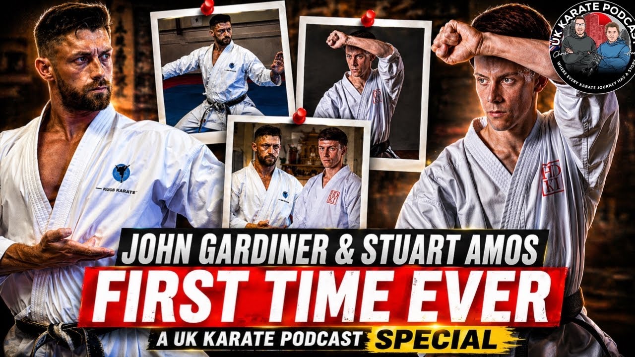 John Gardiner & Stuart Amos Together for the First Time | UK Karate Podcast Special