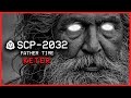 SCP-2032 │ Father Time │ Keter│ Temporal SCP