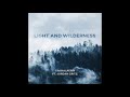 Tim Halperin ft. Jordan Critz - Light and Wilderness (Official Audio)