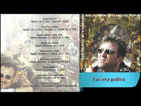 Mladen Vojicic Tifa - Evo ima godina - (Audio 2000) HD