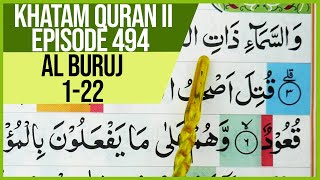 COMPLETE QURAN II SURAH AL BURUJ VERSES 1-22 TARTIL STUDYING PLAN EP 494