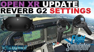MSFS | OPENXR UPDATE: BEST VR TOOLKIT SETTINGS | HP REVERB G2