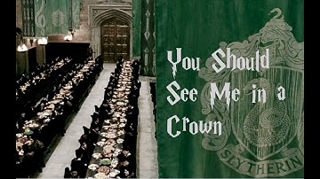 [Slytherin] You Should See Me In A Crown (Lyrics+Vietsub)