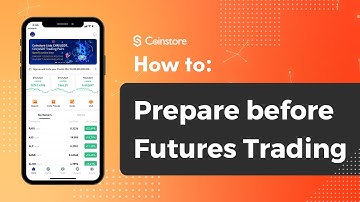 Coinstore: Preparation Before Futures Trading