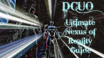 DC Universe Online-Ultimate Nexus of Reality Raid Guide