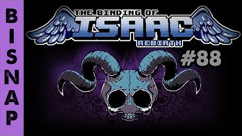 Bisnap Streams Isaac: Rebirth - Part 88