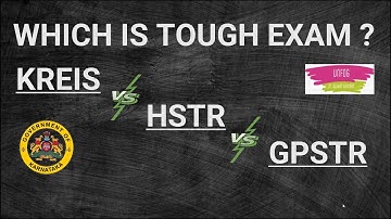 WHICH EXAM IS TOUGH ? #HSTR  #KREIS  #GPSTR