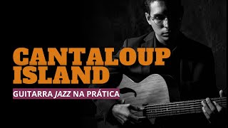 Cantaloupe Island - guitarra jazz na prática