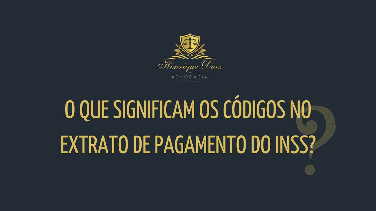 O que significam os códigos no extrato de pagamento do INSS? YouTube