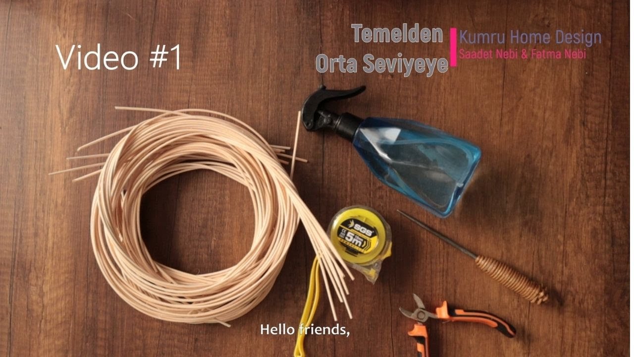 1.Ders - Temelden Orta Seviyeye Öğrenme Serisi- Rattan Dokuma - Sıfırdan Başlamak Rattan Sepet, DIY