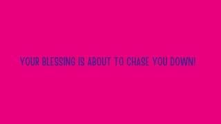 YOUR BLESSING IS ABOUT TO CHASE YOU DOWN! 🥳🎊🎉 by Mary Katherine 25 views 8 months ago 2 minutes, 20 seconds