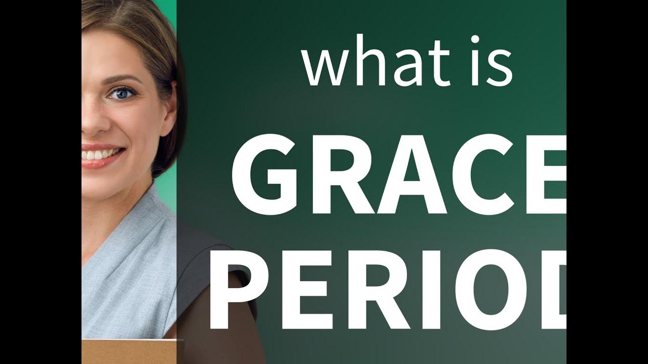What Is Grace Period In English