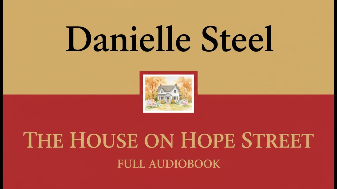 The House on Hope Street by Danielle Steel | Emotional Women’s Fiction Audiobook