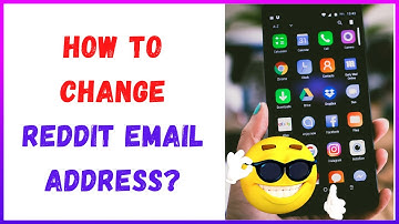 How to Change Reddit Email Address?