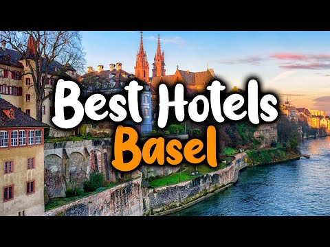 Best Hotels In Basel - For Families, Couples, Work Trips, Luxury & Budget