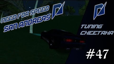 #47 NFS:SA Tuning Cheetaha.