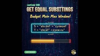 LEETCODE 1208 || Get Equal Substrings Within Budget || HINDI EXPLAINATION MAKES DSA EASY#dsa #coding
