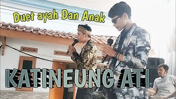 Katineung Ati - Ade sagara Feat Krishna Sagara (Live) || Duet Ayah Dan Anak❗❗