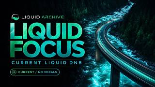 Focus Music Radio: Instrumental Liquid DnB for Coding & Deep Work | Current