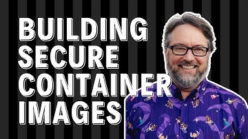 Building Secure Container Images with Chainguard