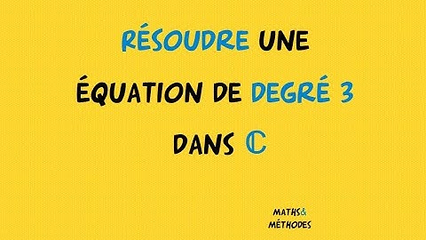 Équation de degré 3 dans l