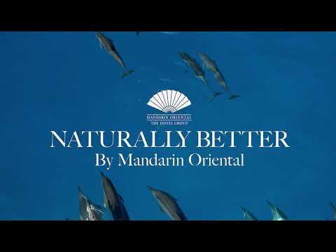 Introducing Naturally Better by Mandarin Oriental