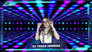 DJ TESSA MORENA - KU TIMANG ADEKKU SAYANG - DJ TERBARU 2020