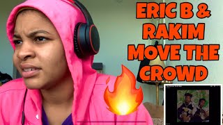 ERIC B & RAKIM “ MOVE THE CROWD “ REACTION
