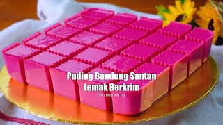 CARA BUAT AGAR-AGAR SANTAN BANDUNG TANPA TELUR | RESEPI PUDING BANDUNG MUDAH & SEDAP