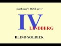 【LINDBERG cover】Blind Soldier【SynthsizerV ROSE】