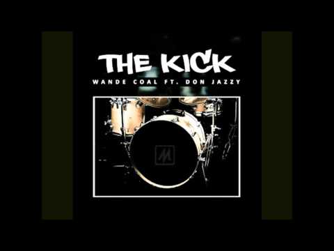 Wande Coal - The Kick Ft. Don Jazzy