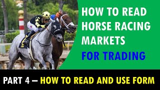 How to Read Horse Racing Markets for Trading Part 4:  How to Read and Use Form screenshot 2