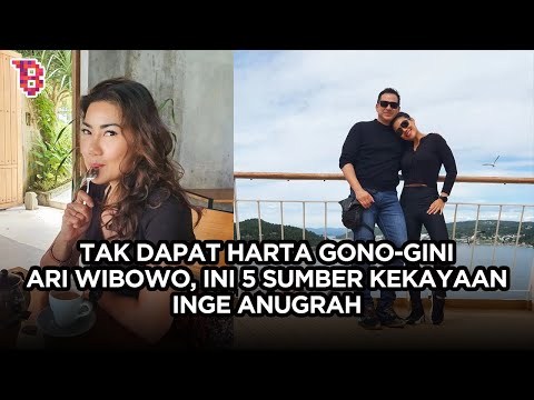TIDAK dapat harta gono gini Ari Wibowo, ini 5 sumber kekayaan Inge Anugrah yang bakal hidup sendiri